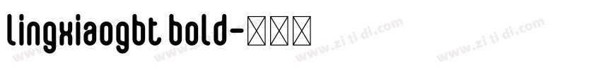 lingxiaogbt bold字体转换